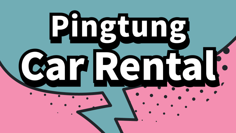 Pingtung Car Rental Guide